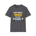 You Went 5000 Kelvin Carl T-Shirt — Funny TikTok Tee