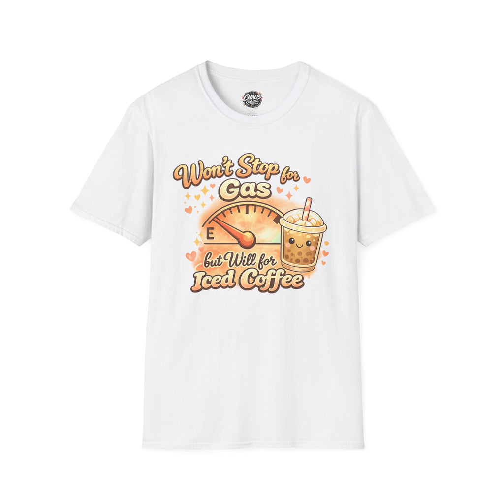 Won’t Stop for Gas but Will for Iced Coffee Shirt | Cute Coffee Lover Graphic Tee | Funny Caffeine Shirt | Cute Girly Coffee Lover Shirt