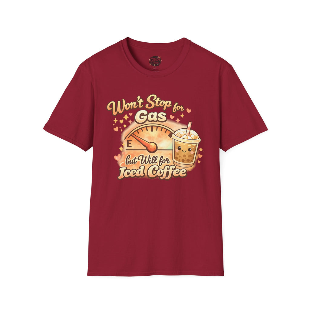 Won’t Stop for Gas but Will for Iced Coffee Shirt | Cute Coffee Lover Graphic Tee | Funny Caffeine Shirt | Cute Girly Coffee Lover Shirt