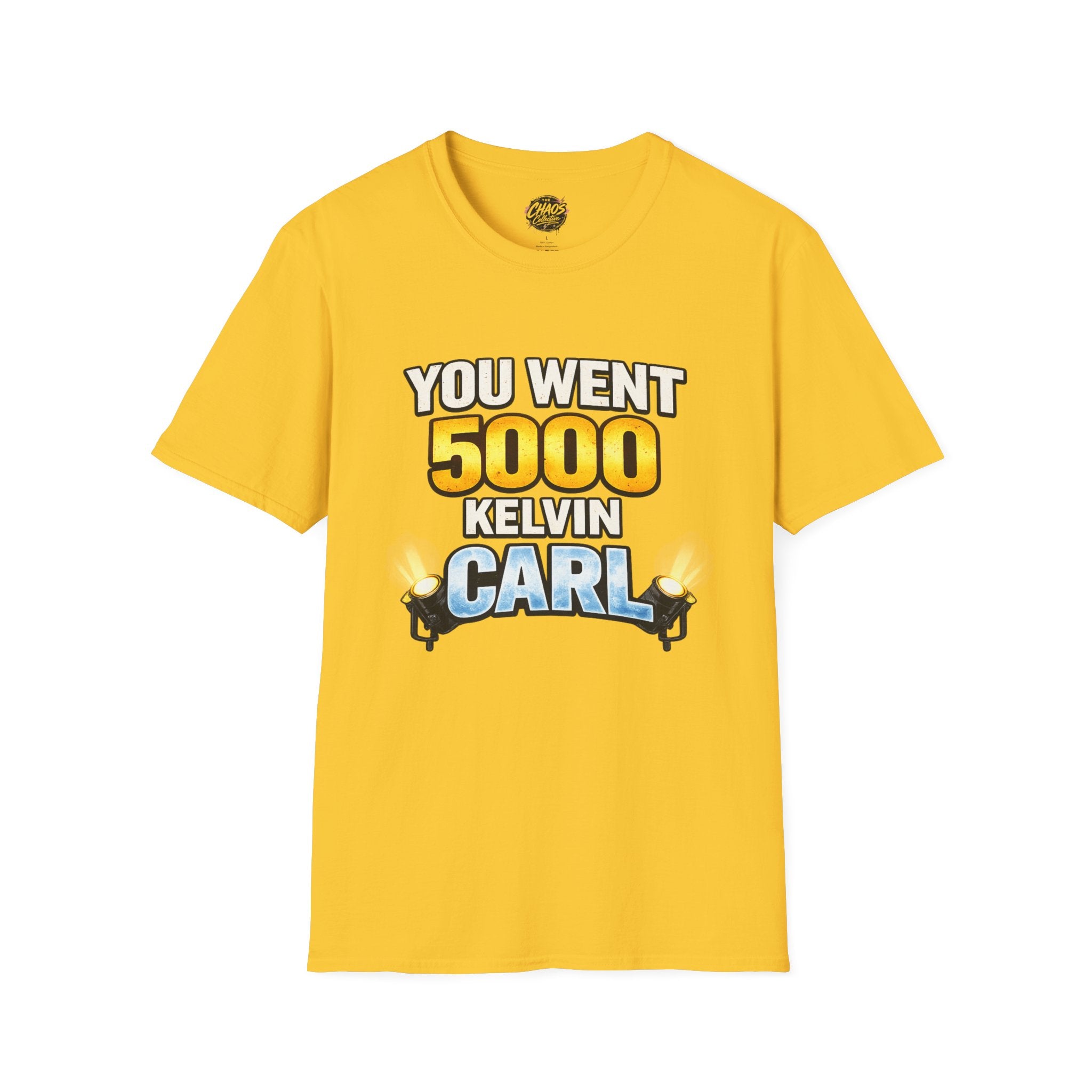 You Went 5000 Kelvin Carl T-Shirt — Funny TikTok Tee
