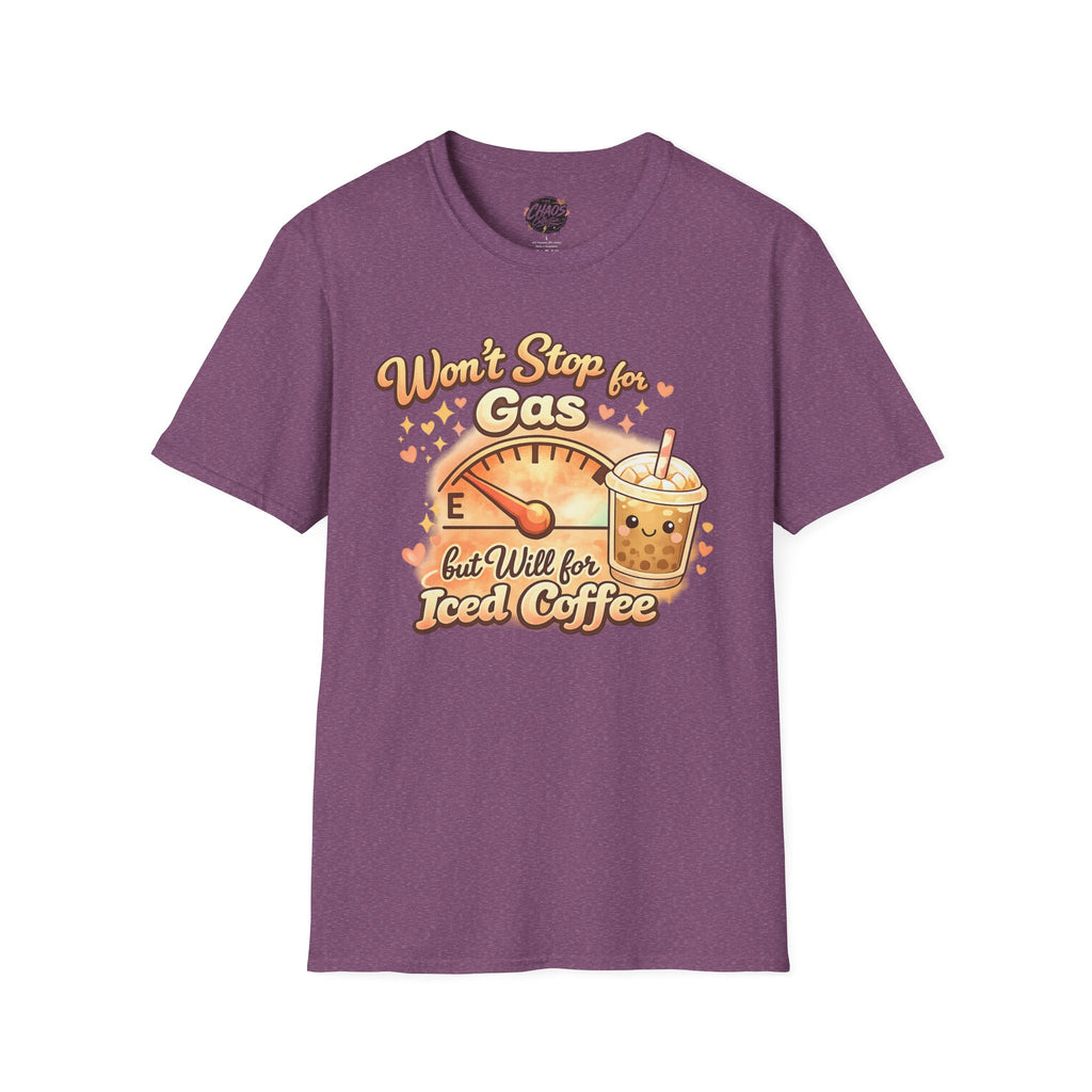 Won’t Stop for Gas but Will for Iced Coffee Shirt | Cute Coffee Lover Graphic Tee | Funny Caffeine Shirt | Cute Girly Coffee Lover Shirt
