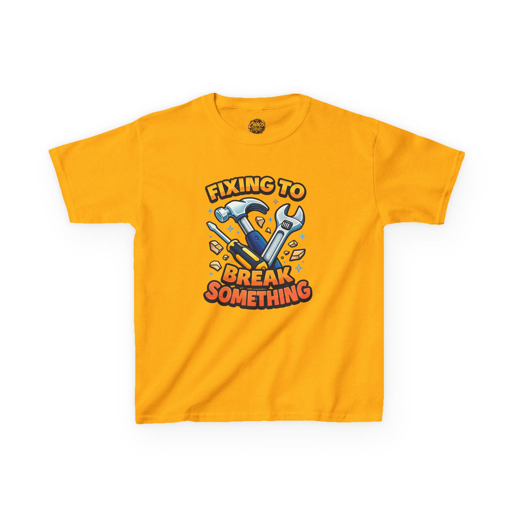 Kids Tee — "Fixing to Break Something" Tool Graphic